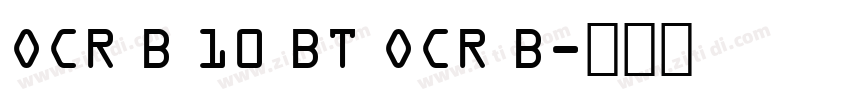 OCR B 10 BT OCR B字体转换